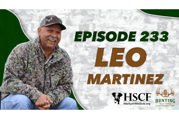 The Hunting Matters Podcast Welcomes Leo Martinez of DEA Ranch