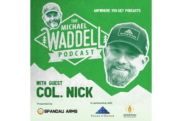 Colonel Nick Nichols Discusses Service & Sacrifice on “The Michael Waddell Podcast”
