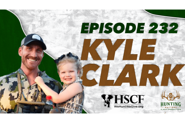 Kyle Clark to Appear on Hunting Matters Podcast to Discuss HSCF’s Stag & Dove Society and the Future of Conservation