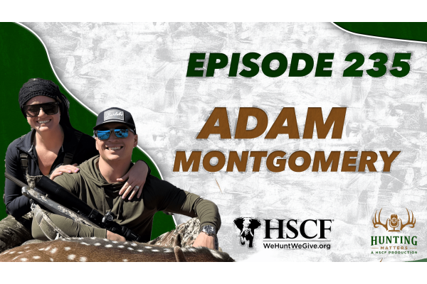 Adam Montgomery Joins “Hunting Matters” Podcast to Share His Passion for Hunting, Conservation, and Family
